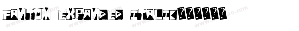 Fantom Expanded Italic字体转换